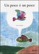 Cover of Un pesce è un pesce