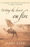 Cover of "Setting the Desert on Fire"