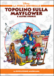Cover of Topolino sulla Mayflower. La Rivoluzione Americana