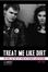 Cover of Treat Me Like Dirt