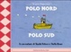 Cover of Polo Nord. Polo Sud. Le avventure di Nuota-Veloce e Tuffa-Bene