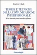 Cover of Teorie e tecniche della comunicazione interpersonale