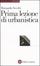 Cover of Prima lezione di urbanistica