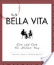 Cover of La Bella Vita