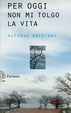 Cover of Per oggi non mi tolgo la vita
