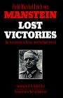 Lost Victories : The War Memoirs of Hitler's Most Brilliant General