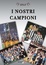 Cover of I nostri campioni