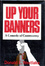 Cover of Up Your Banners