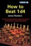 Cover of "How to Beat 1 D4"