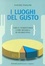 Cover of I luoghi del gusto