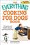 Cover of Everything Cooking for Dogs Book