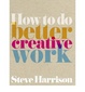 Cover of How to do better creative work