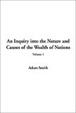 Cover of Inquiry into the Nature and Causes of the Wealth of Nations, An