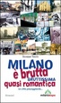 Cover of Milano è brutta, bruttissima, quasi romantica