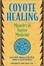 Cover of "Coyote Healing"