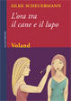 Cover of L'ora tra il cane e il lupo