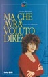 Cover of Ma che avrà voluto dire?