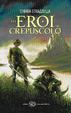 Cover of Gli eroi del crepuscolo