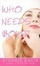 Cover of "Who Needs Boys"