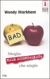 Cover of Meglio male accompagnata che single