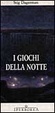 Cover of I giochi della notte
