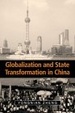 Cover of Globalization and State Transformation in China