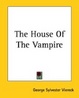 Cover of The House Of The Vampire