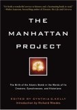 The Manhattan Project : The Birth of the Atomic Bomb in the Words of Its Creators, Eyewitnesses and Historians.