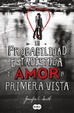 Cover of La Probabilidad Estadistica del Amor A Primera Vista