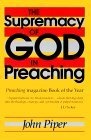 The Supremacy of God in Preaching
