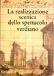 Cover of La realizzazione scenica dello spettacolo verdiano