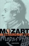 Mozart : An Extraordinary Life