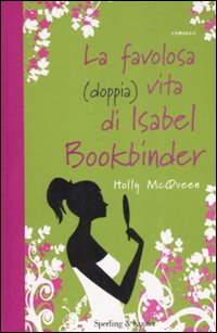 Image of La favolosa (doppia) vita di Isabel Bookbinder