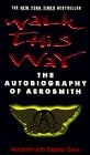 Walk This Way : The Autobiography of Aerosmith