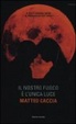 Cover of Il nostro fuoco è l'unica luce