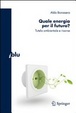 Cover of Quale energia per il futuro?