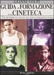 Cover of Guida alla formazione di una cineteca