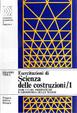 Cover of Esercitazioni di scienza delle costruzioni/1