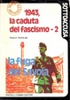 Cover of 1943, la caduta del fascismo - 2