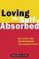 Cover of Loving the Self-Absorbed