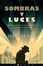 Cover of Luces y Sombras: un apasionante y cinematográfico misterio en el Berlín de entreguerras