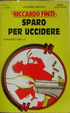 Cover of Sparo per uccidere