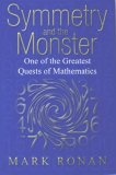 Symmetry and the Monster : The Story of One of the Greatest Quests of Mathematics