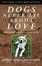 Cover of Dogs Never Lie About Love