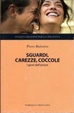 Cover of Sguardi, carezze, coccole