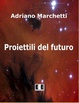 Cover of Proiettili del futuro