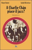 A Charlie Chan piace il jazz?