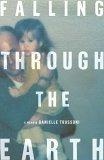 Falling Through the Earth : A Memoir