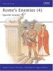 Rome's Enemies (4) : Spanish Armies 218-19 BC (Men at Arms Series, 180)
