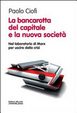 Cover of La bancarotta del capitale e la nuova società